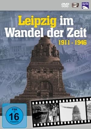 Leipzig im Wandel der Zeit 1911 - 1946.