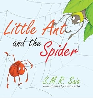 Bild des Verkufers fr Little Ant and the Spider: Misfortune Tests the Sincerity of Friends (Hardback or Cased Book) zum Verkauf von BargainBookStores