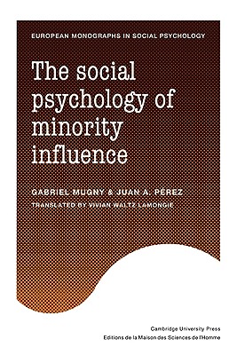Imagen del vendedor de The Social Psychology of Minority Influence (Paperback or Softback) a la venta por BargainBookStores