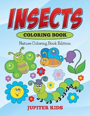 Imagen del vendedor de Insects Coloring Book: Nature Coloring Book Edition (Paperback or Softback) a la venta por BargainBookStores
