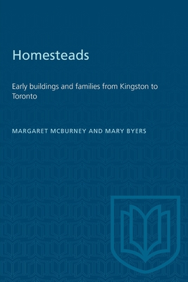 Bild des Verkufers fr Homesteads: Early buildings and families from Kingston to Toronto (Paperback or Softback) zum Verkauf von BargainBookStores