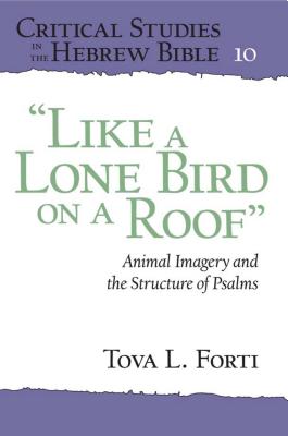 Image du vendeur pour Like a Lone Bird on a Roof": Animal Imagery and the Structure of Psalms (Paperback or Softback) mis en vente par BargainBookStores