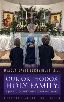 Seller image for Our Orthodox Holy Family: A Joyful Journey with Jesus and Mary (Paperback or Softback) for sale by BargainBookStores