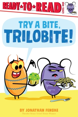 Imagen del vendedor de Try a Bite, Trilobite!: Ready-To-Read Level 1 (Hardback or Cased Book) a la venta por BargainBookStores