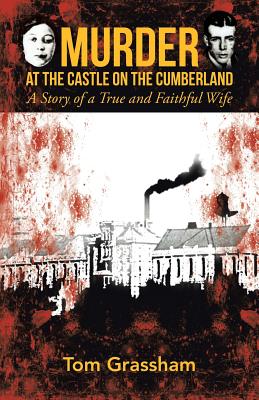 Seller image for Murder at the Castle on the Cumberland: A Story of a True and Faithful Wife (Paperback or Softback) for sale by BargainBookStores