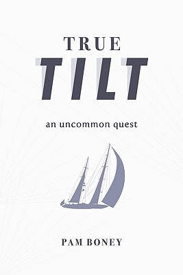 Seller image for True Tilt: An Uncommon Quest (Paperback or Softback) for sale by BargainBookStores
