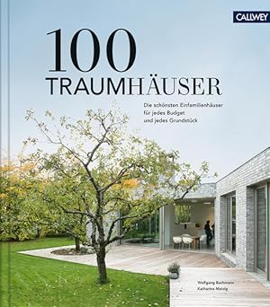 100 Traumhäuser Die schönsten Einfamilienhäuser für jedes Budget und jedes Grundstück