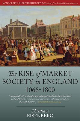 Bild des Verkufers fr The Rise of Market Society in England, 1066-1800 (Paperback or Softback) zum Verkauf von BargainBookStores