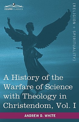 Seller image for A History of the Warfare of Science with Theology in Christendom, Vol. I (in Two Volumes) (Paperback or Softback) for sale by BargainBookStores