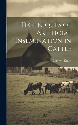 Seller image for Techniques of Artificial Insemination in Cattle (Hardback or Cased Book) for sale by BargainBookStores