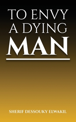 Seller image for To Envy a Dying Man (Hardback or Cased Book) for sale by BargainBookStores