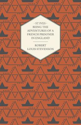 Immagine del venditore per St Ives - Being the Adventures of a French Prisoner in England (Paperback or Softback) venduto da BargainBookStores