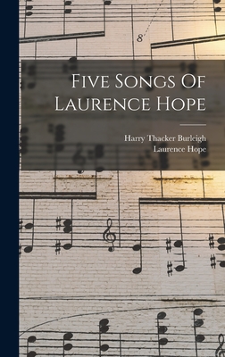 Seller image for Five Songs Of Laurence Hope (Hardback or Cased Book) for sale by BargainBookStores