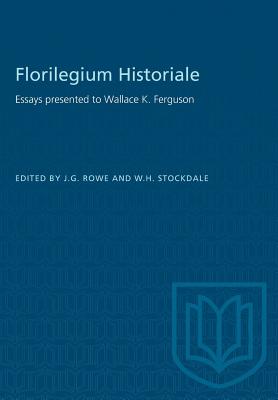 Seller image for Florilegium Historiale: Essays presented to Wallace K. Ferguson (Paperback or Softback) for sale by BargainBookStores