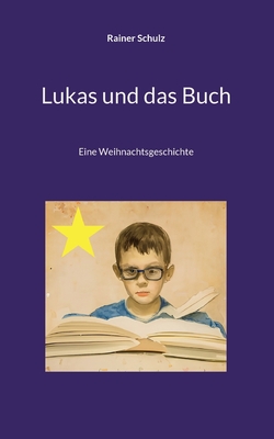 Seller image for Lukas und das Buch: Eine Weihnachtsgeschichte (Paperback or Softback) for sale by BargainBookStores