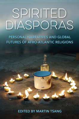 Seller image for Spirited Diasporas: Personal Narratives and Global Futures of Afro-Atlantic Religions (Paperback or Softback) for sale by BargainBookStores