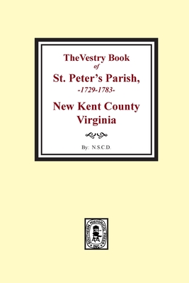 Immagine del venditore per The Vestry Book of St. Peter's Parish, New Kent County, Virginia, 1682-1758 (Paperback or Softback) venduto da BargainBookStores