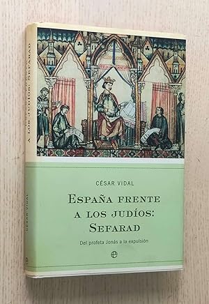 ESPAÑA FRENTE A LOS JUDÍOS: SEFARAD. Del profeta Jonás a la expulsión