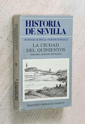 HISTORIA DE SEVILLA. III. LA CIUDAD DEL QUINIENTOS