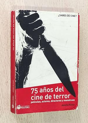 Imagen del vendedor de 75 AOS DEL CINE DE TERROR a la venta por MINTAKA Libros