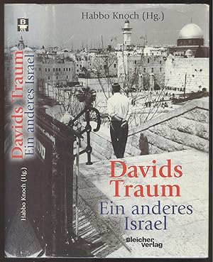 Bild des Verkufers fr Davids Traum. Ein anderes Israel. Mit Beitrgen von Achim Detmers, Ibrahim Habib, Uffa Jensen, Habbo Knoch, Lothar F. Knoch, Matthias Lehmann, Thorsten Wagner, Matthias Wittrock. zum Verkauf von Versandantiquariat Markus Schlereth