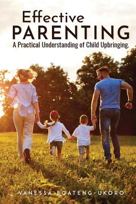 Seller image for Effective Parenting: A practical understanding of child upbringing (Paperback or Softback) for sale by BargainBookStores