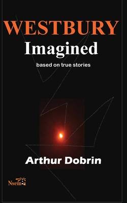 Bild des Verkufers fr Westbury Imagined: Based on True Stories (Paperback or Softback) zum Verkauf von BargainBookStores