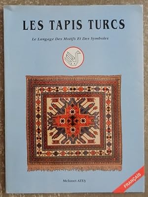Les tapis turcs. Le langage des motifs et des symboles.