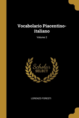 Immagine del venditore per Vocabolario Piacentino-italiano; Volume 2 (Paperback or Softback) venduto da BargainBookStores