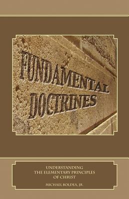 Seller image for Fundamental Doctrines: Understanding the Elementary Principles of Christ (Paperback or Softback) for sale by BargainBookStores