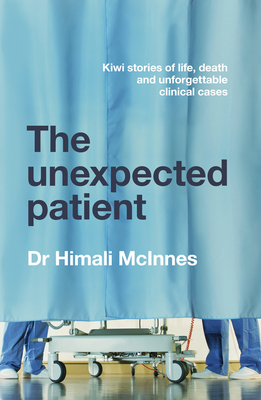 Seller image for The Unexpected Patient: True Kiwi Stories of Life, Death and Unforgettable Clinical Cases (Paperback or Softback) for sale by BargainBookStores