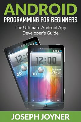Seller image for Android Programming For Beginners: The Ultimate Android App Developer's Guide (Paperback or Softback) for sale by BargainBookStores