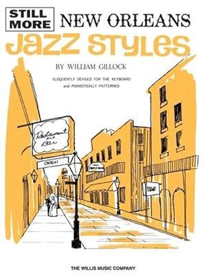 Bild des Verkufers fr Still More New Orleans Jazz Styles: Mid-Intermediate Level zum Verkauf von Smartbuy