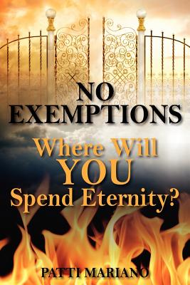 Bild des Verkufers fr No Exemptions: Where Will You Spend Eternity? (Paperback or Softback) zum Verkauf von BargainBookStores