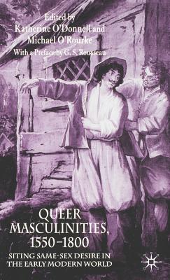Seller image for Queer Masculinities, 1550-1800: Siting Same-Sex Desire in the Early Modern World (Hardback or Cased Book) for sale by BargainBookStores