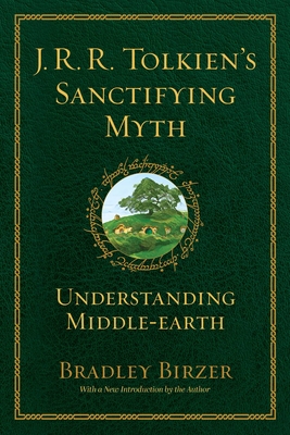 Seller image for J.R.R. Tolkien's Sanctifying Myth: Understanding Middle Earth (Paperback or Softback) for sale by BargainBookStores