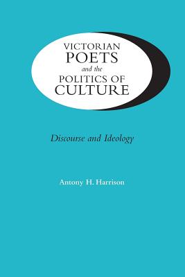 Imagen del vendedor de Victorian Poets and the Politics of Culture: Discourse and Ideology (Paperback or Softback) a la venta por BargainBookStores