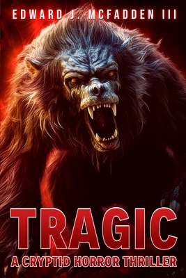 Seller image for Tragic: A Cryptid Horror Thriller (Paperback or Softback) for sale by BargainBookStores
