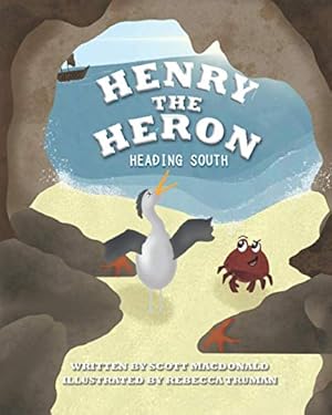 Image du vendeur pour Henry The Heron: Heading South mis en vente par WeBuyBooks