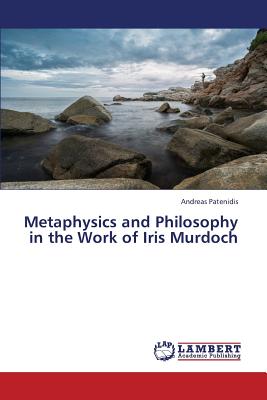 Bild des Verkufers fr Metaphysics and Philosophy in the Work of Iris Murdoch (Paperback or Softback) zum Verkauf von BargainBookStores