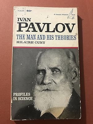 Seller image for Ivan Pavlov : The Man and His Theories for sale by Sheapast Art and Books