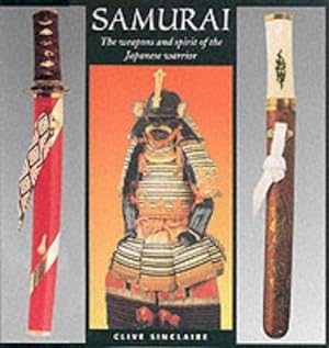 Seller image for Samurai: The Weapons and Spirit of the Japanese Warrior for sale by WeBuyBooks