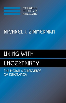 Seller image for Living with Uncertainty: The Moral Significance of Ignorance (Paperback or Softback) for sale by BargainBookStores