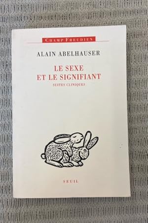 Seller image for Le Sexe et le Signifiant. Suites cliniques for sale by Genossenschaft Poete-Nscht