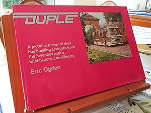 Duple: A Pictorial Survey of Their Activities from the Twenties with a Brief History
