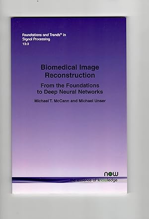 Image du vendeur pour Biomedical Image Reconstruction: From the Foundations to Deep Neural Networks (Foundations and Trends(r) in Signal Processing) mis en vente par Leopolis