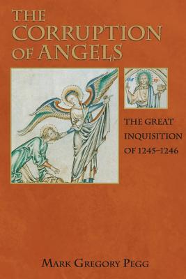 Immagine del venditore per The Corruption of Angels: The Great Inquisition of 1245-1246 (Paperback or Softback) venduto da BargainBookStores