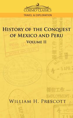 Seller image for The Conquests of Mexico and Peru: Volume II (Paperback or Softback) for sale by BargainBookStores