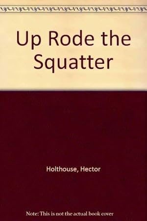 Imagen del vendedor de Up Rode the Squatter a la venta por WeBuyBooks