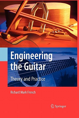 Imagen del vendedor de Engineering the Guitar: Theory and Practice (Paperback or Softback) a la venta por BargainBookStores